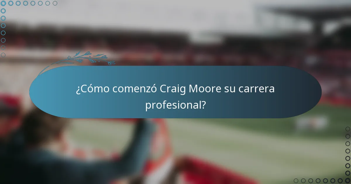 ¿Cómo comenzó Craig Moore su carrera profesional?