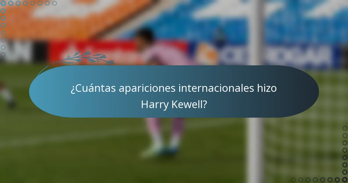 ¿Cuántas apariciones internacionales hizo Harry Kewell?