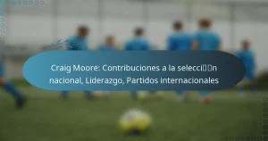 Read more about the article Craig Moore: Contribuciones a la selección nacional, Liderazgo, Partidos internacionales