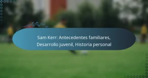 Read more about the article Sam Kerr: Antecedentes familiares, Desarrollo juvenil, Historia personal